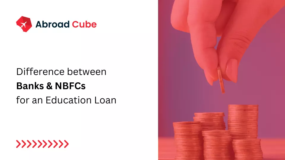 Difference between Banks and NBFCs for Education Loan