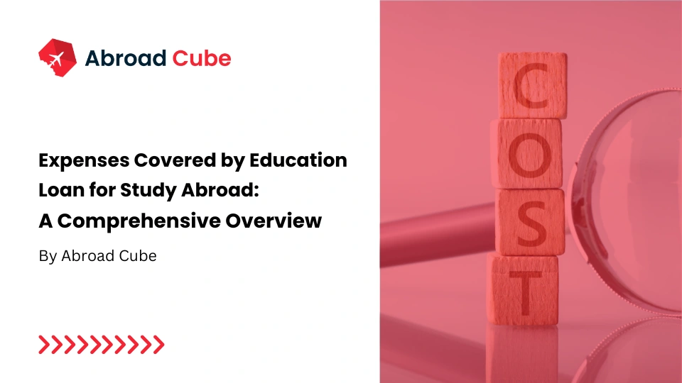 Expenses Covered by Education Loan for Study Abroad: A Comprehensive Overview