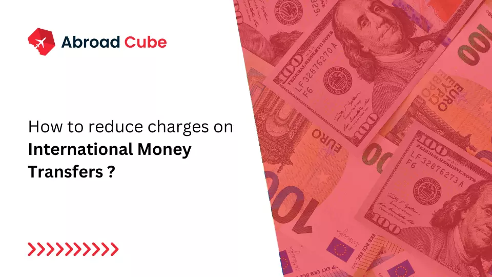 How to reduce charges on International Money Transfers