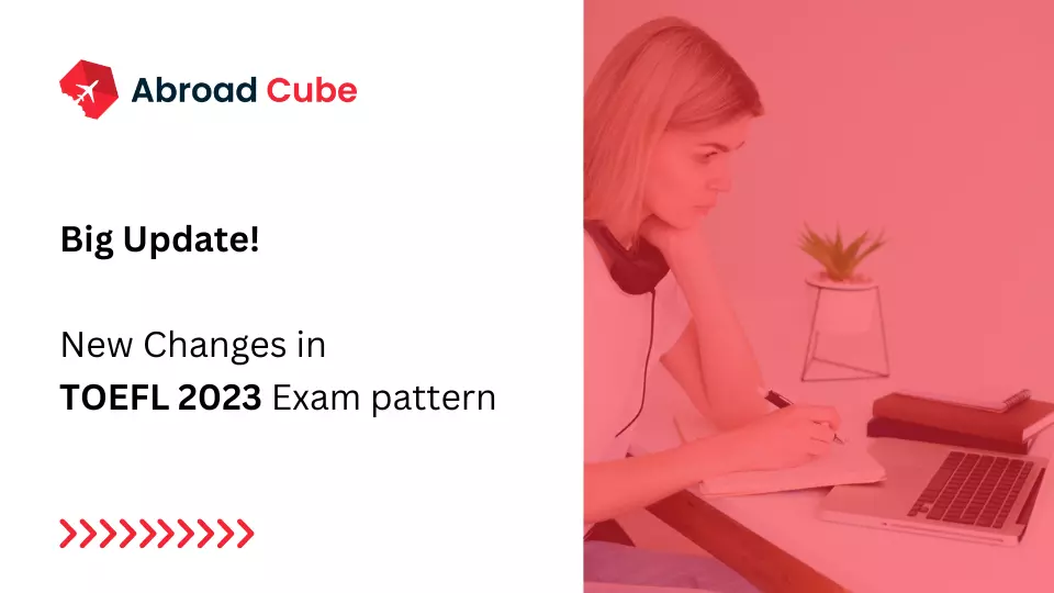 New Changes in TOEFL 2023 Exam Pattern
