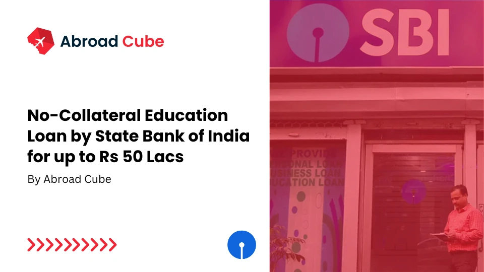No-Collateral Education Loan by SBI for up to Rs 50 Lacs