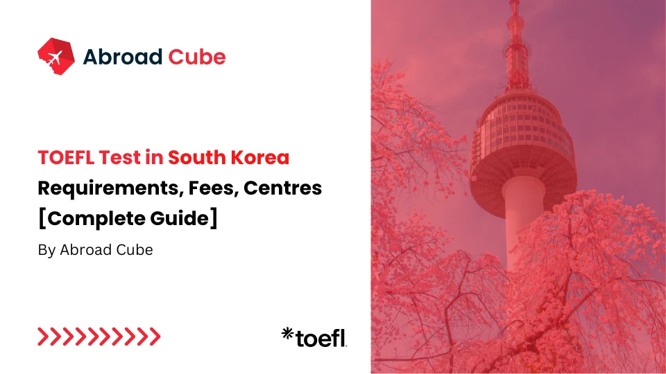 TOEFL in South Korea 2026: Test Centres, Fees & Registration Guide