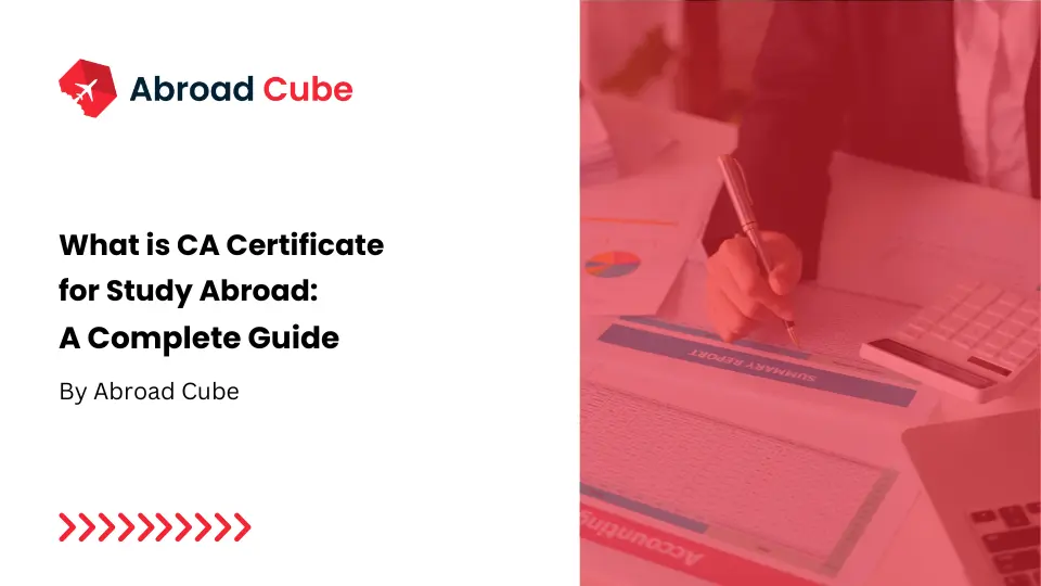 What is CA Certificate for Study Abroad- A Complete Guide