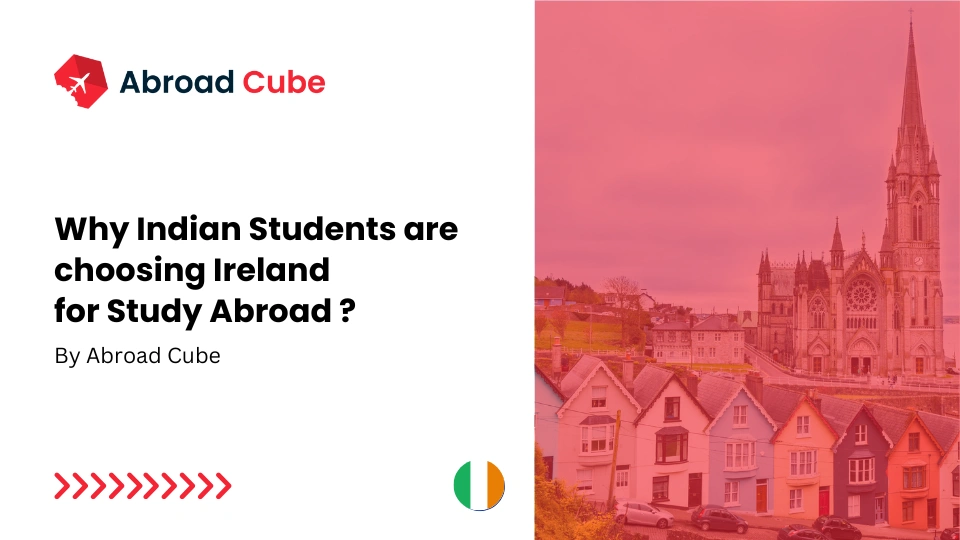 Why Indian Students are choosing Ireland for Study Abroad